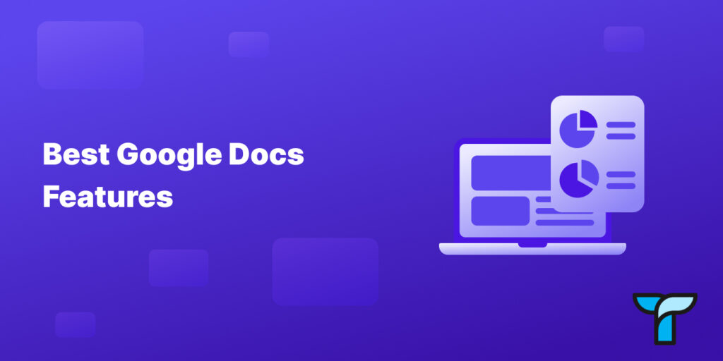 16 Google Docs Features Tricks You May Not Know 2024 Tettra