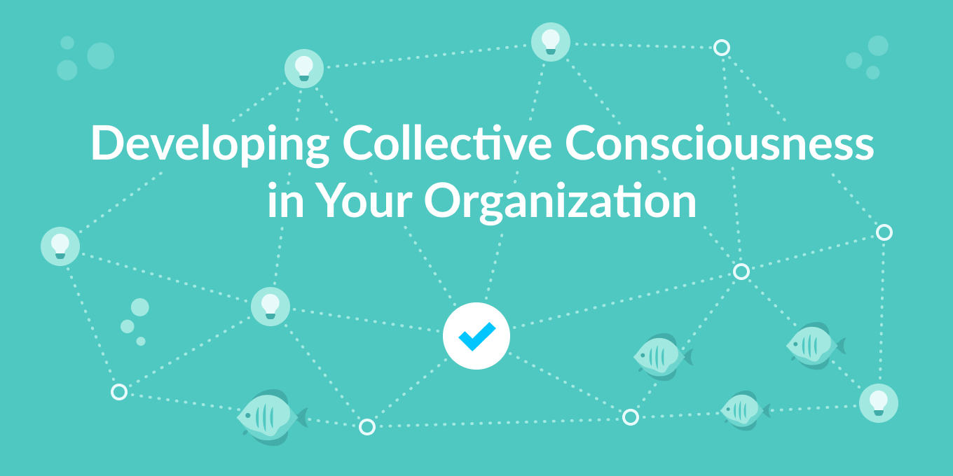 developing-collective-consciousness-in-your-organization-tettra