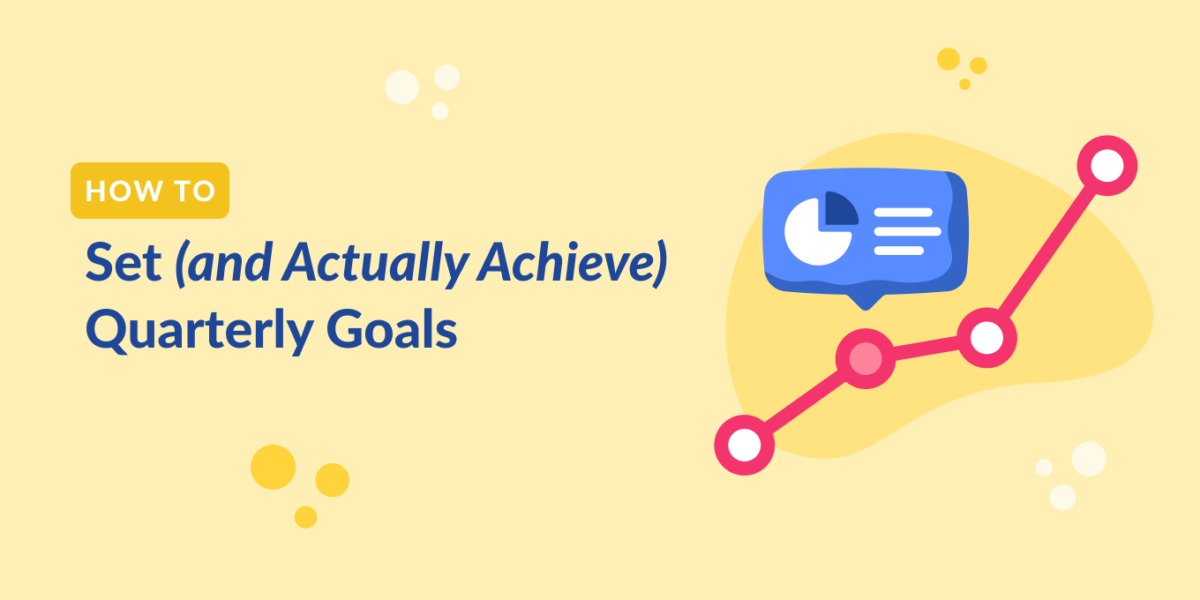 How to set and achieve quarterly goals