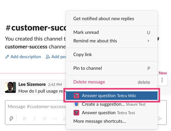 Selecting "answer question in Slack" message action in Slack via the Tettra integration.