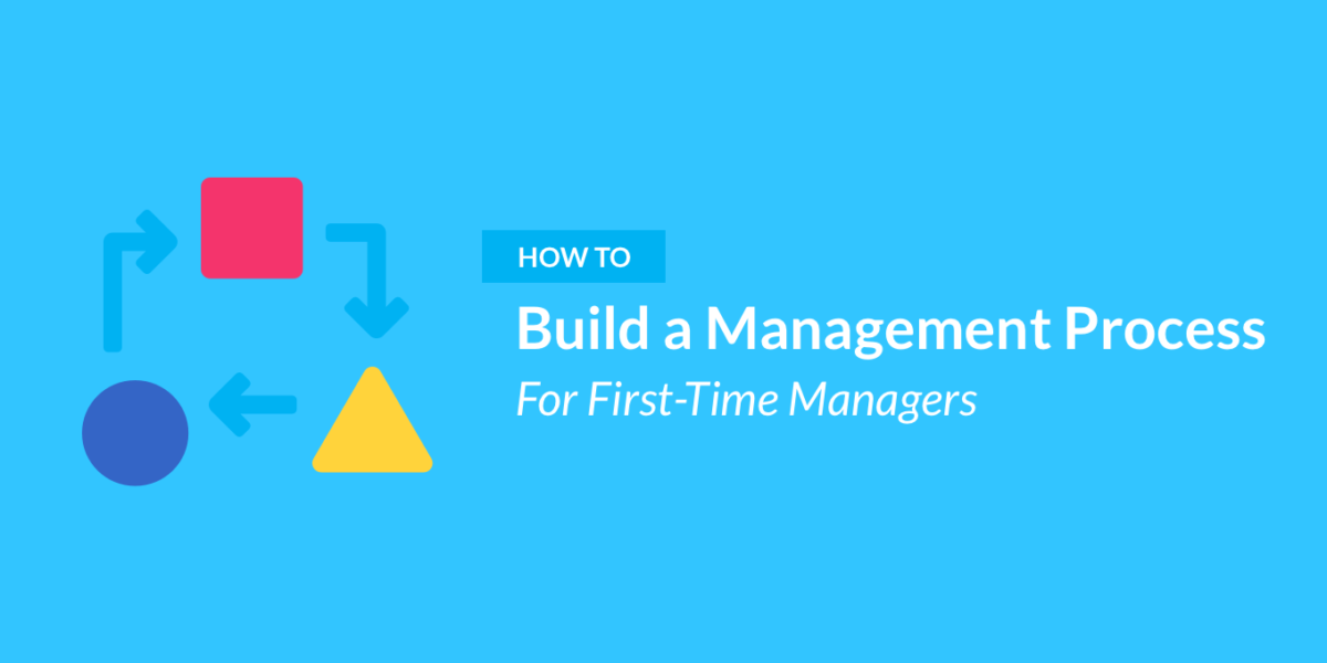 How to Build a Management Process