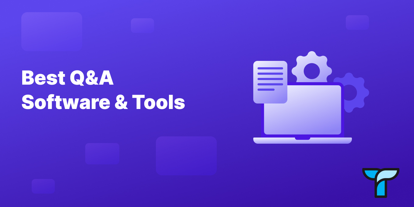 9 Best Internal Q&A Software in 2024 (Reviews & Comparisons)