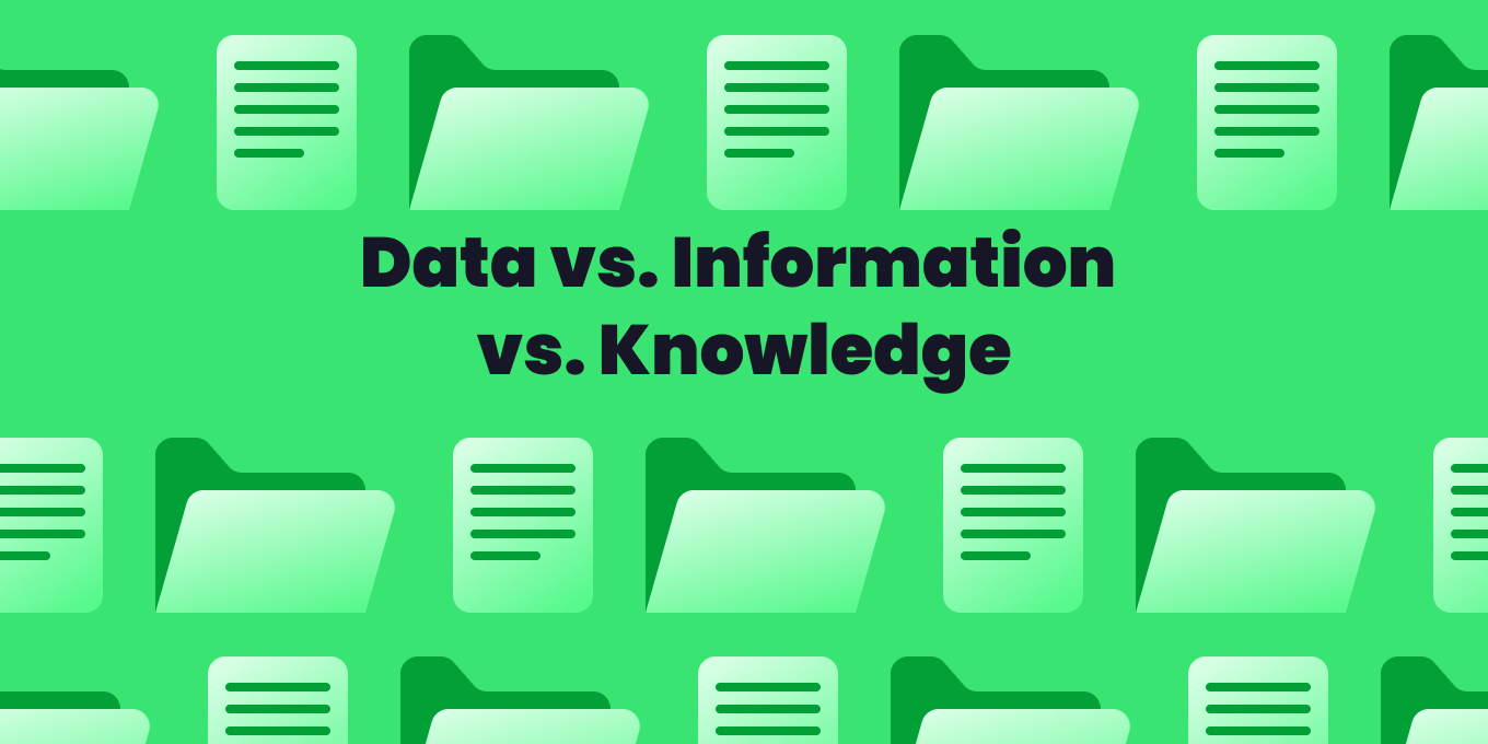 Data vs Information vs Knowledge: What Are The Differences? 