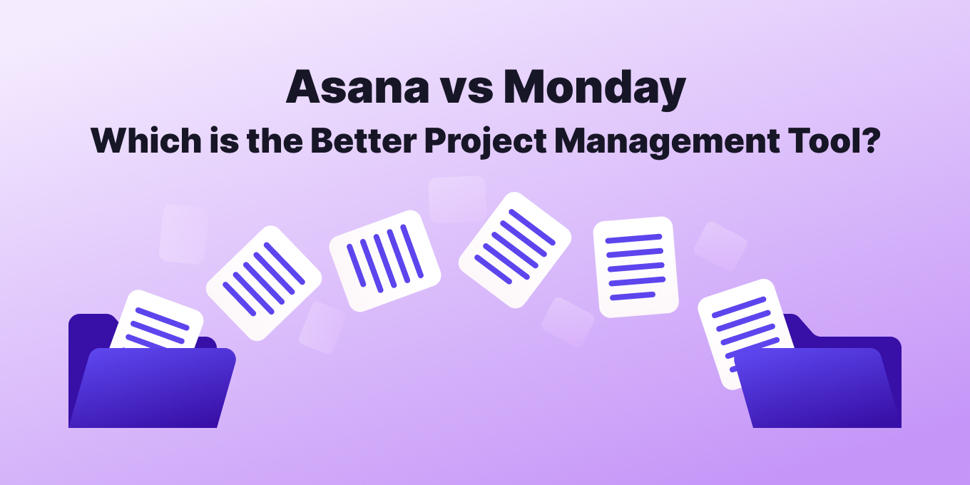 Asana vs Monday: Which is the Better Project Management Tool?