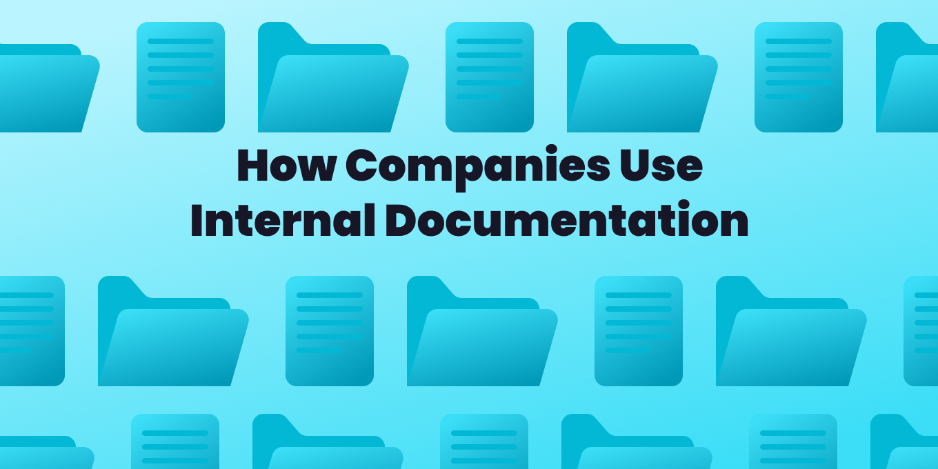 How 5 Companies Use Internal Documentation To Scale More Efficiently