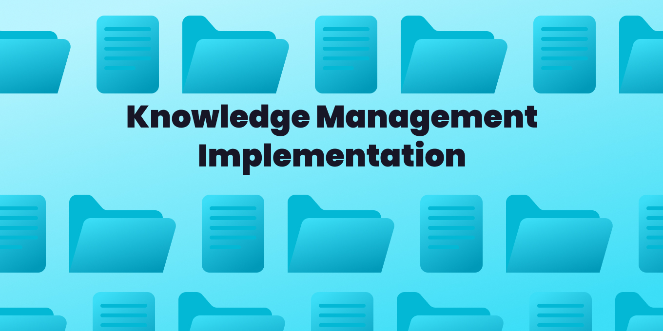 The 6 Steps of Knowledge Management Implementation