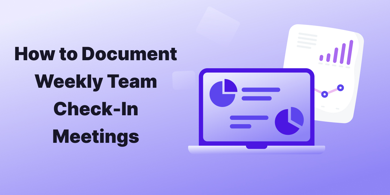 How to Document Weekly CheckIn Meetings with Your Team