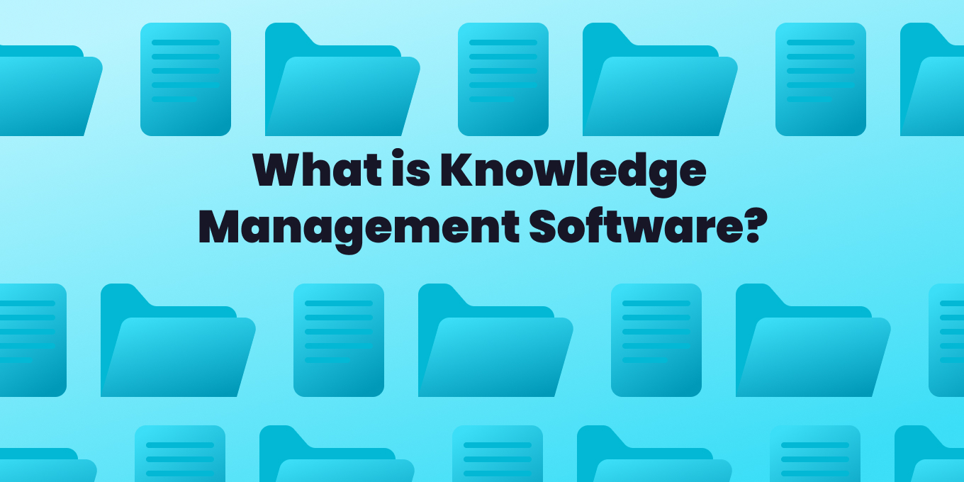 What is Knowledge Management Software? (Key Features)