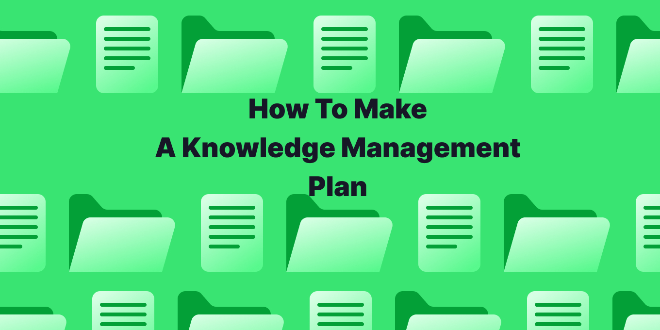 How to Make a Knowledge Management Plan
