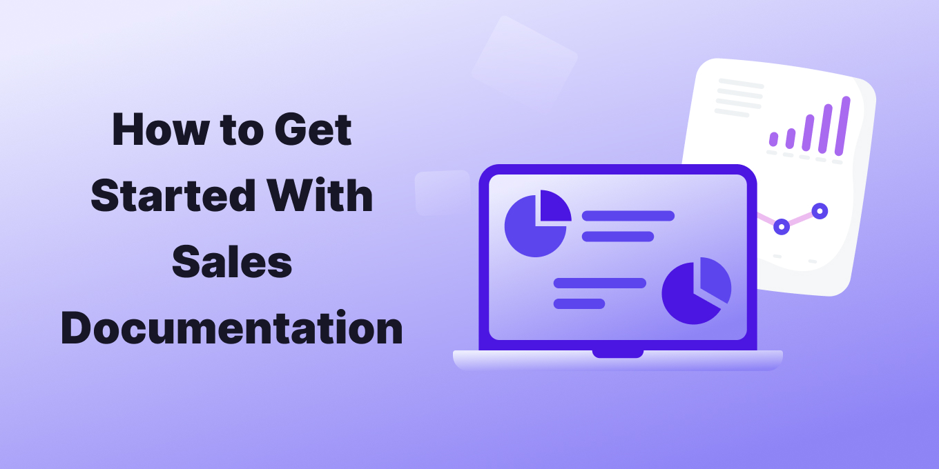 How to Get Started With Sales Documentation