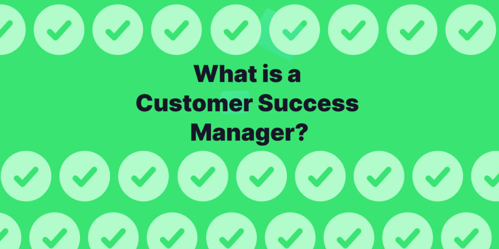 what-is-a-customer-success-manager-tettra