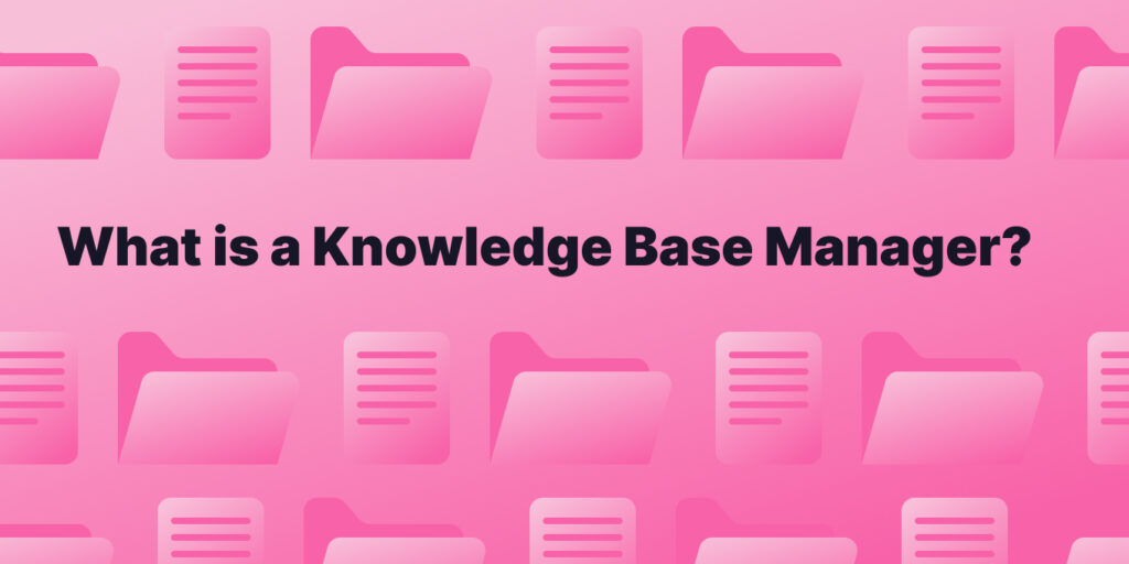 knowledge-base-manager-do-you-need-one-tettra