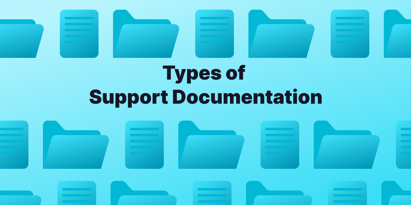 The 6 Major Types of Customer Service Documentation You Definitely Need