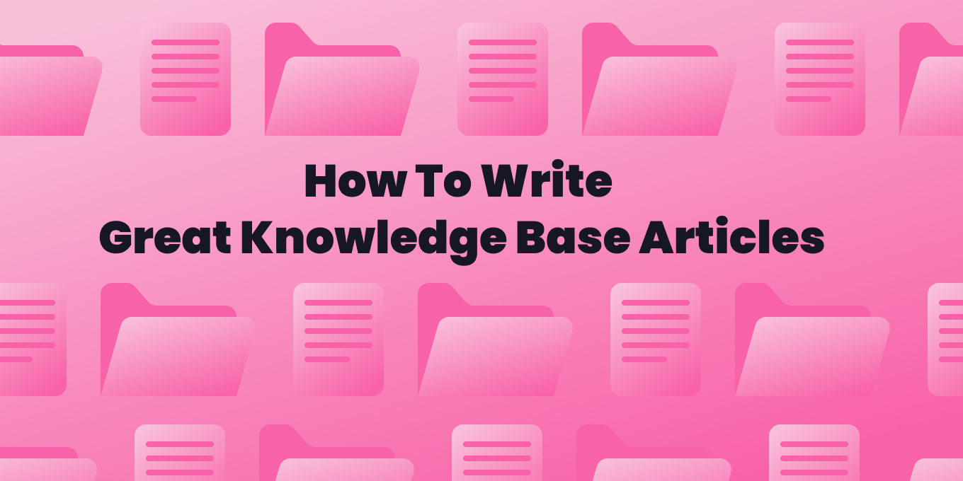 How To Write Great Knowledge Base Articles (9 Tips)