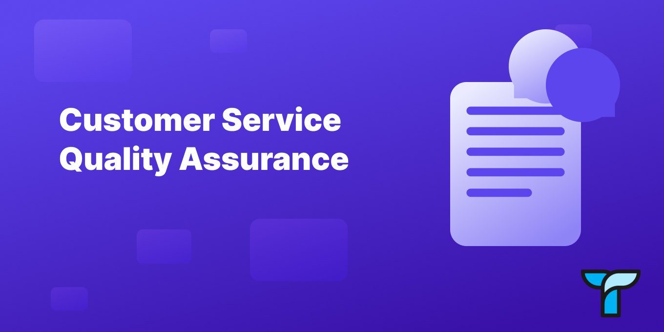 Customer Service Quality Assurance: The Process for Support Success