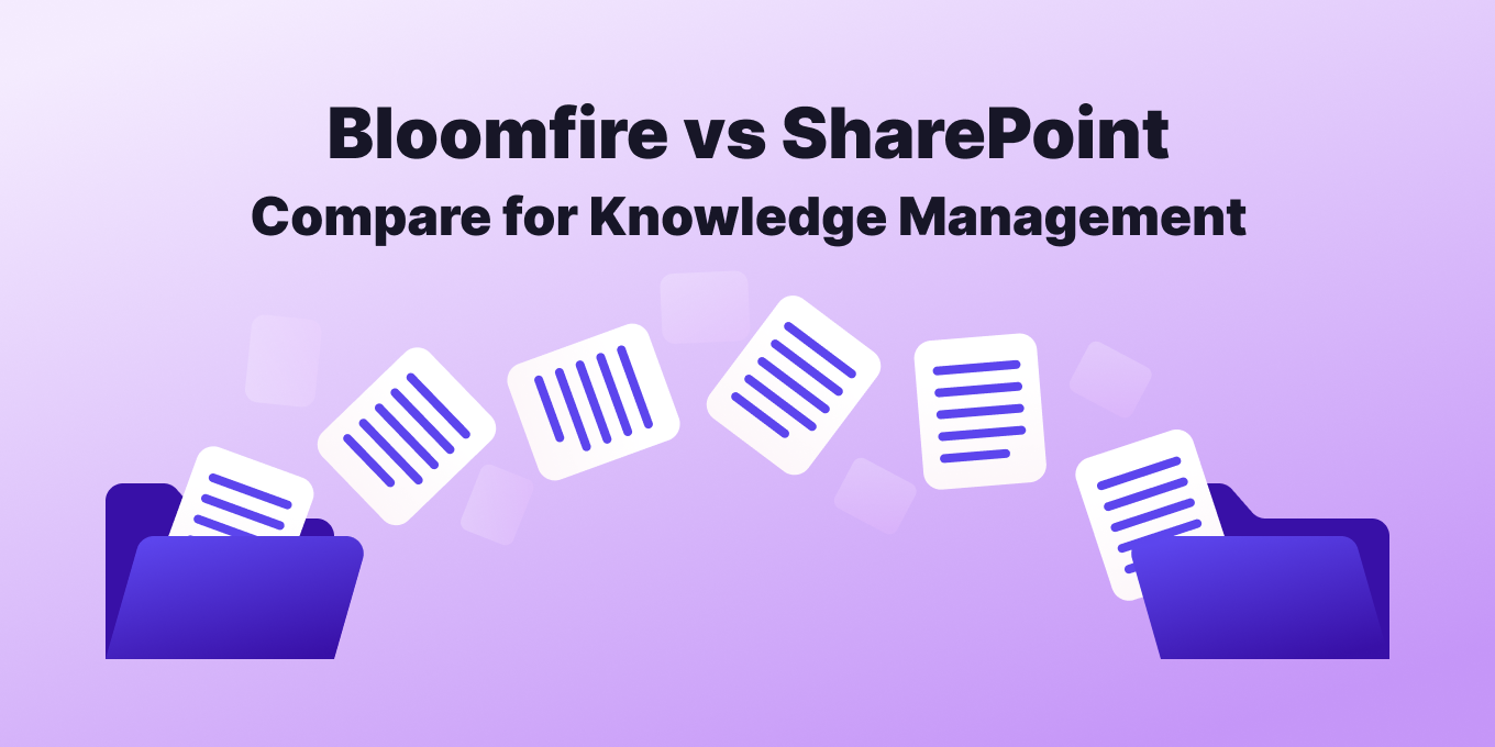 Bloomfire vs SharePoint: Which Knowledge Management Tool is Right for You?