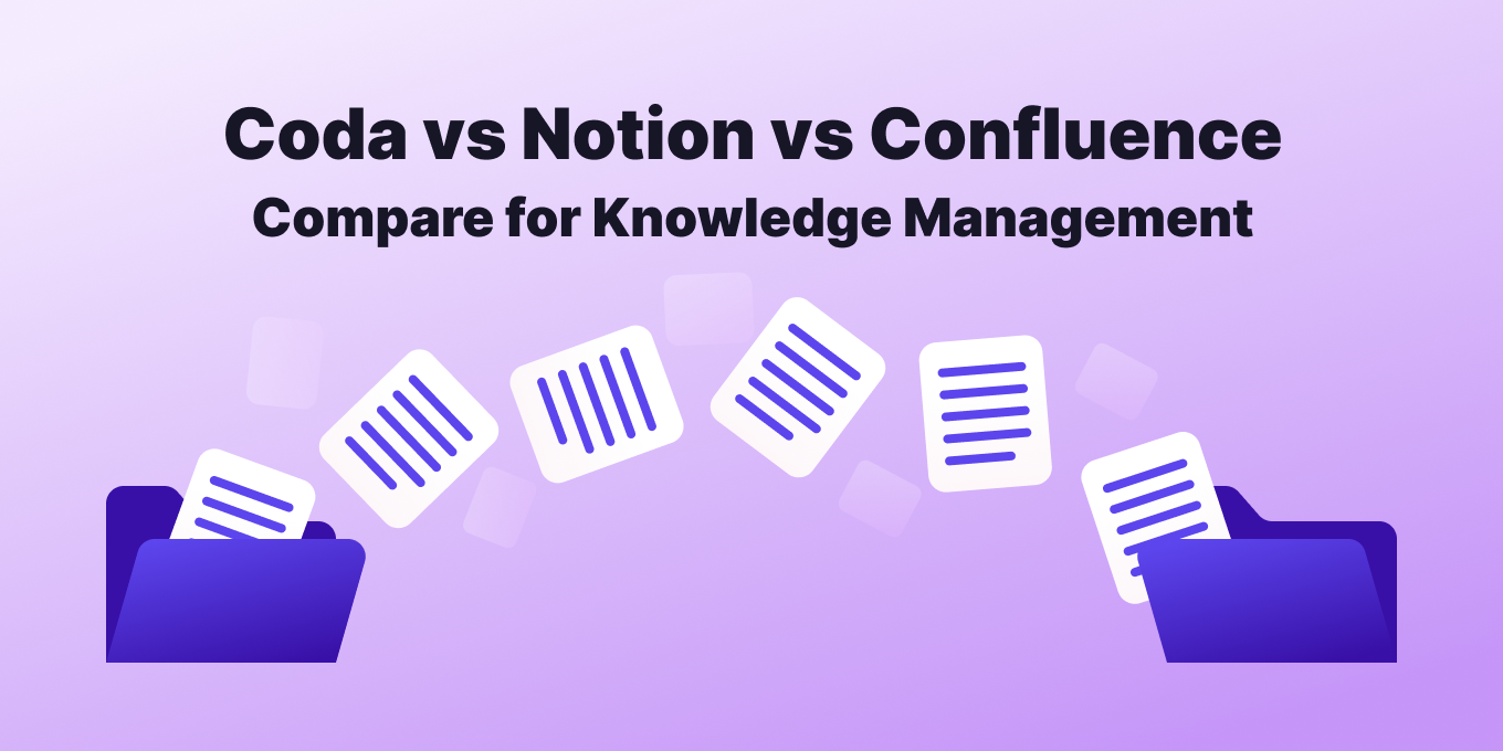 Coda vs Notion vs Confluence (and Tettra)