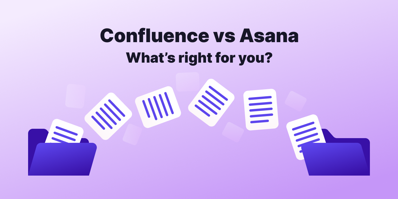 Compare Confluence vs. Asana: What’s Right For You?