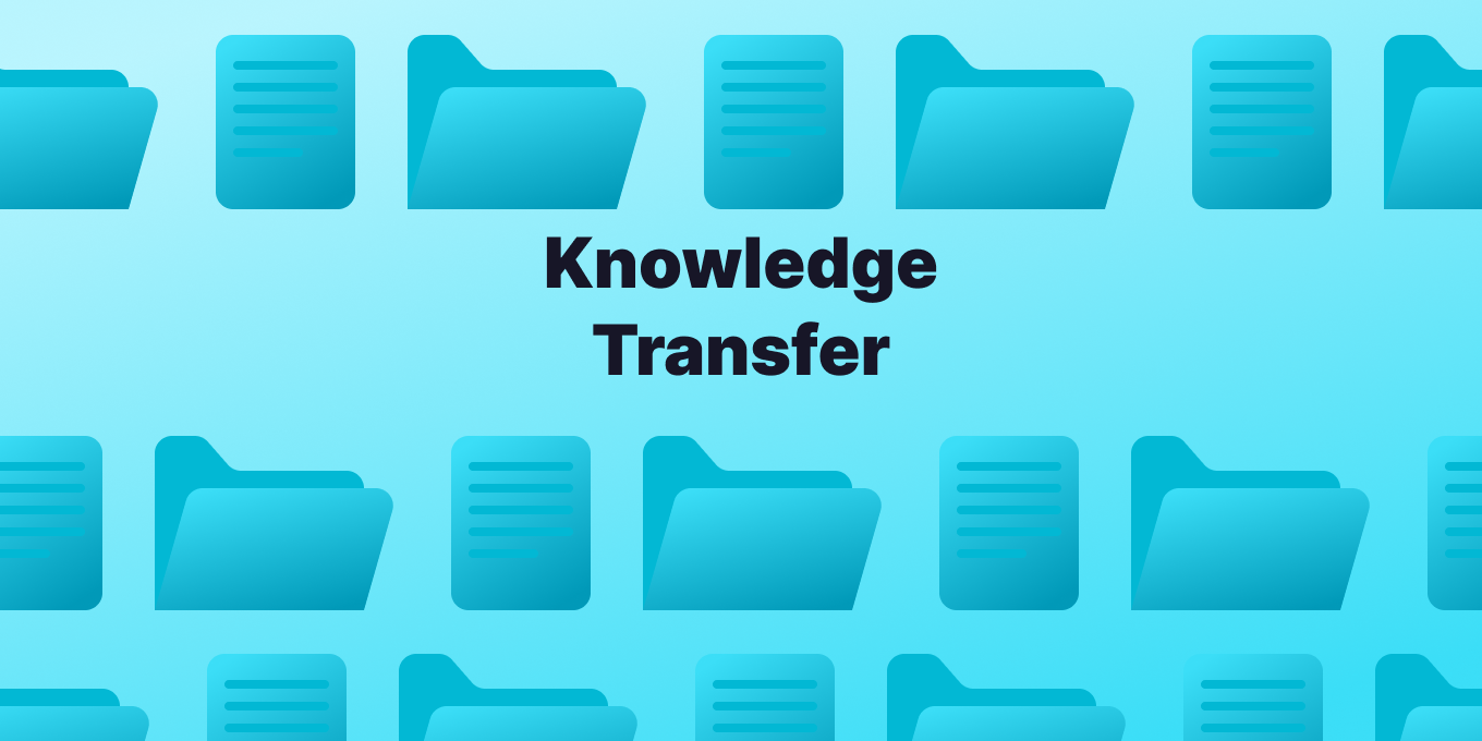 Knowledge Transfer: A Comprehensive Guide