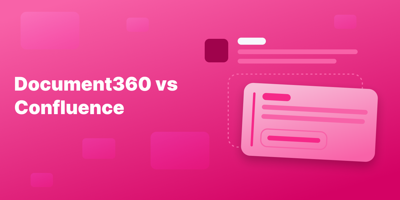 Document 360 vs Confluence: What’s Right For You?