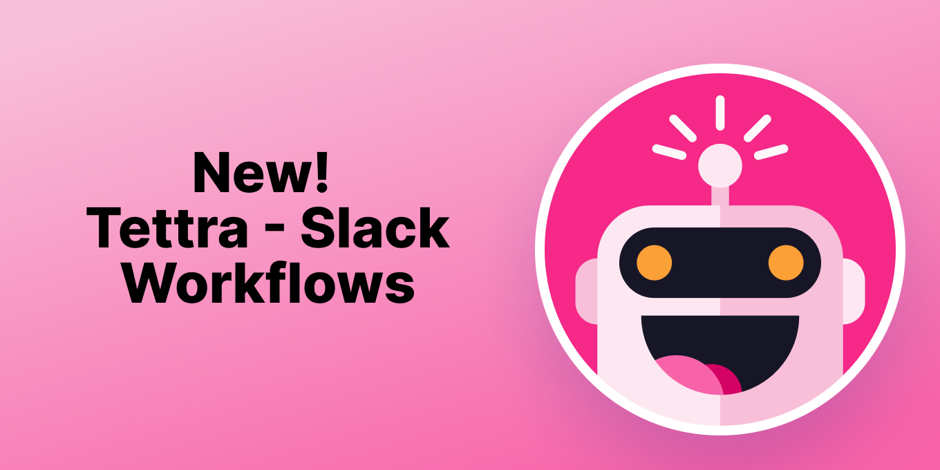 5 Tettra-Slack Workflows to Upgrade Your Team Knowledge